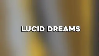 Juice WRLD - Lucid Dreams (Lyrics)