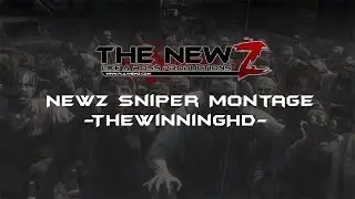 [NewZ] Sniping montage #1