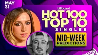 MID-WEEK PREDICTIONS | Billboard Hot 100, Top 10 Songs | May 31st, 2025