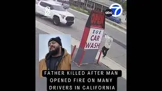 California Man Killed by Shooter Who Shot Up Multiple Vehicles As They Drove by Him