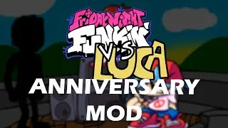 VS Luca Anniversary Mod (EARLY RELEASE)