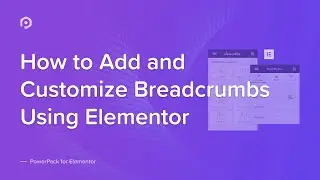 How to Add Interactive Breadcrumbs on your Elementor Website | PowerPack Elements Addon