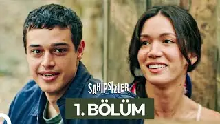 Sahipsizler 1. Bölüm