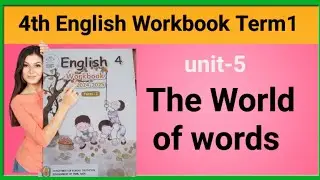 4th English workbook unit 5 The World of Words new