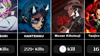 Kills Of Demon Slayer Characters | Kimetsu No Yaiba Kill Count