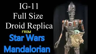 Star Wars Mandalorian - IG-11 Droid Replica