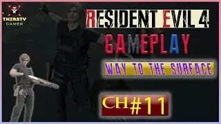 Resident Evil 4 Chapter 11: Make Your Way to the Surface! #ResidentEvil4Secrets