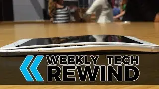 Weekly Tech Rewind - Apple Knew the iPhone 6 Would Bend
