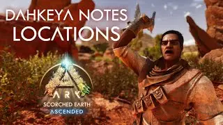 All Dahkeya Explorer Note Locations on Scorched Earth Ark Ascended