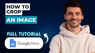 How to Crop an Image in Google Docs [2026 Guide]