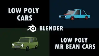 [ Time-lapse ] Low Poly Race Car & Mr. Bean Car | 3D Blender |