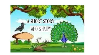 Who is Happy? The Crow & Peacock Story || Story Reading In English||Moral Story#3sEngloish