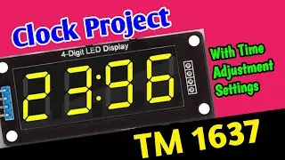 TM1637 Clock || How to use TM1637 4 digits seven segment display with Arduino