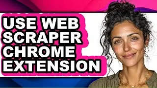 How to Use Web Scraper Chrome Extension (full Guide)