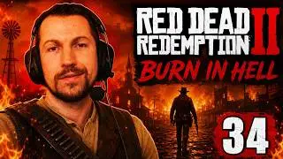 RED DEAD REDEMPTION II BURN IN HELL PART 34