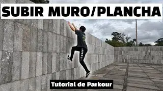 TUTORIAL de SUBIDA DE MURO / PLANCHA - Parkour