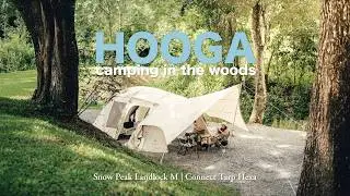 CAMPING | กางเต็นท์ท่ามกลางธรรมชาติและต้นไม้ใหญ่ | HOOGA Camping in the Woods | Snow Peak Landlock M