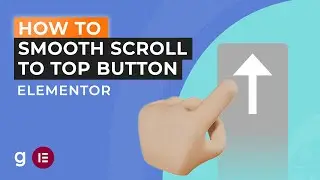 How to Add Smooth Scroll to Top Button in Elementor | EASY