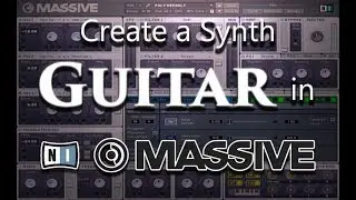 How to Create a Synth Guitar Riff in Native Instruments: Massive