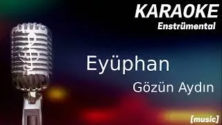 Karaoke Eyüphan Gözün Aydın