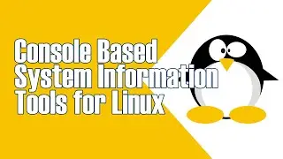 LINUX CONSOLE COMMANDS TO COLLECT AND DISPLAY HARDWARE AND SYSTEM INFORMATION