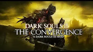 Dark Souls 3.The Convergence Mod.(Некромант)