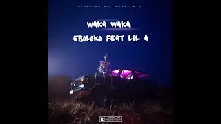 EBOLOKO feat Lil A -Waka- [Video Lyrics ]