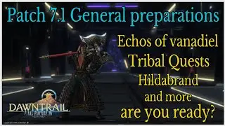 FFXIV Patch 7.1 General preparations