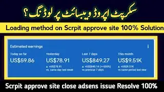 Google Adsense Loading on Scrpit approve site || Adsense Close issue || 100% Safe Loading Method 🔥