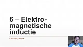 VWO - Elektromagnetisme 6 - Elektromagnetische inductie