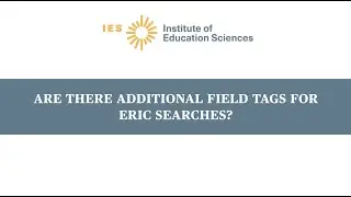 Are There Additional Field Tags for ERIC Searches?