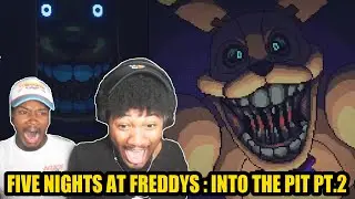 I CANT TAKE THIS! - Five Nights At Freddy's : Into The Pit Ep.2