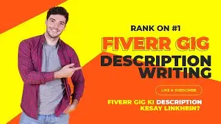 How to Write Fiverr Description - How to make Money on Fiverr - Fiverr Gig description writing Ideas