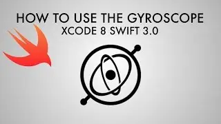 How To Use The Gyroscope In Xcode 8 (Swift 3.0)