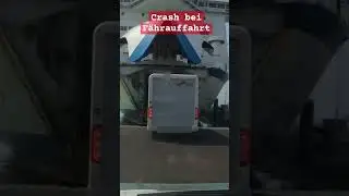 Crash und fast eine Katastrophe bei der Fährauffahrt! #wohnmobil #camping #unfall #crash