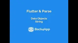 Flutter and Parse - Data Objects - Strings