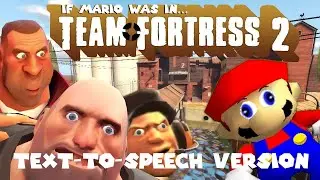 If Mario was in TF2 - Text-To-Speech Version