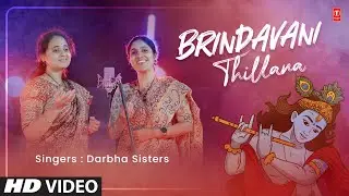 Brindavani Thillana Fusion - Telugu Devotional | Darbha Sisters | Karthik B Kodakandla