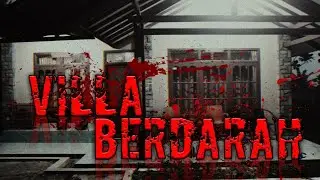Villa Berdarah !! ENDING PART (Horor Komedi)