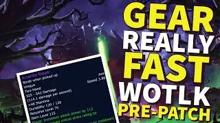 Gear up REALLY fast in the WOTLK Classic Pre Patch!