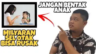 STOP !!! SATU BENTAKAN KEPADA ANAK DAPAT MERUSAK MILYARAN SEL PADA OTAK