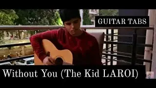 Without You (The Kid LAROI) - Guitar Tabs 