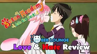 Seton Academy - Love / Hate Review! - Loli Licking Wolf Girl and a Koala that eats sh.....