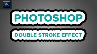 Double stroke Text effect in Photoshop | Multiple Stroke Effect in Photoshop