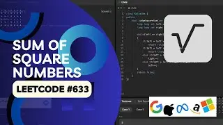 LeetCode 663: Sum of Square Numbers (Intuition + Algorithm Explained)