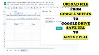 Google Apps Script - Upload File from Google Sheet Part 11: Save Upload File URL to Active Cell