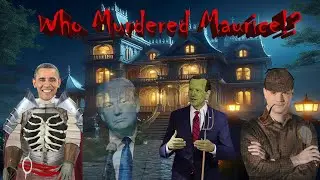 Who murdered Maurice!?