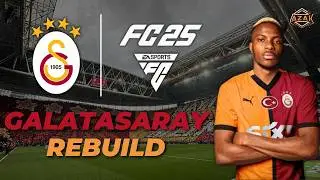 EA FC 25 GALATASARAY REBUILD // OSİMHEN ŞOV // KARİYER MODU