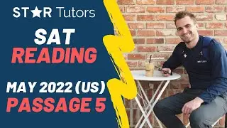 SAT READING: Explanations and Strategies for PASSAGE 5 from the MAY 2022 SAT (US Test)