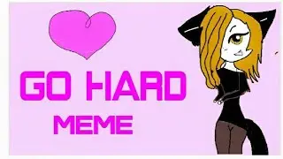 Go h4rd meme